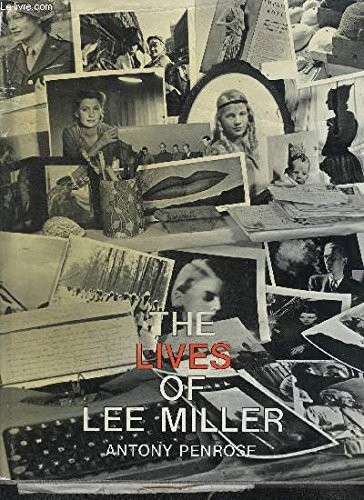 Antony Penrose: The Lives of Lee Miller (Henry Holt & Company, Inc.)