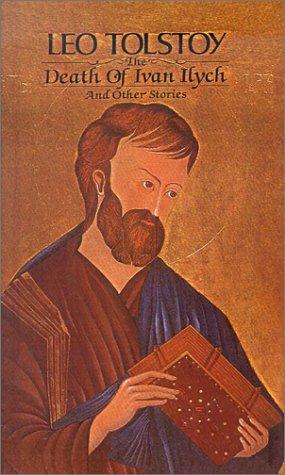 Leo Tolstoy: The Death of Ivan Ilych and Other Stories (2001, Rebound by Sagebrush)