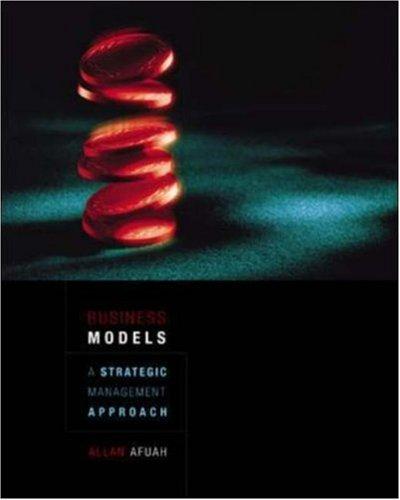 Allan Afuah: Business models (2004, McGraw-Hill/Irwin)
