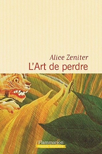 Alice Zeniter: L'Art de perdre