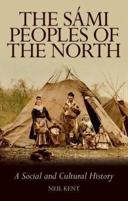 Neil Kent: Sami Peoples of the North (2014)