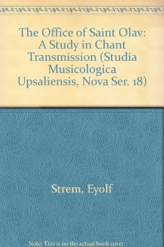 Eyolf Østrem: The Office of Saint Olav (2001, Uppsala University Library, Coronet Books Inc.)