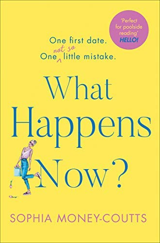 Sophia Money-Coutts: What Happens Now? (Hardcover, 2019, HQ)