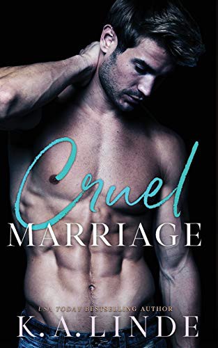 K A Linde: Cruel Marriage (Paperback, K.A. Linde, Inc.)