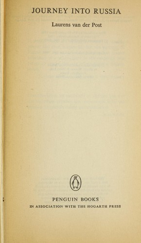 Laurens van der Post: Journey into Russia (1984, Penguin in association with Hogarth)