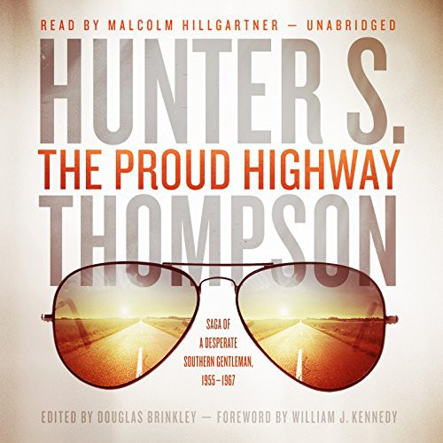 Douglas Brinkley, Hunter S. Thompson: The Proud Highway (AudiobookFormat, 2014, Blackstone Audio)