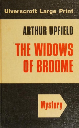Arthur William Upfield: The Widows of Broome (Hardcover, 1980, Ulverscroft Large Print Books)