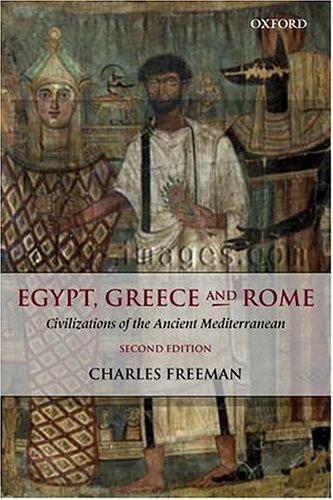 Charles Freeman: Egypt, Greece, and Rome (2004, Oxford University Press)