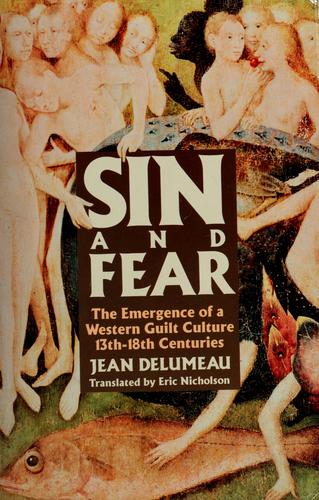 Jean Delumeau: Sin and Fear (Paperback, 1991, St Martins Pr)