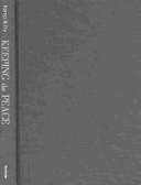 Graham Kemp: Keeping the Peace (2003, Routledge)