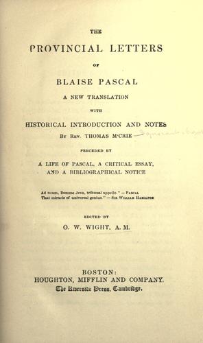 Blaise Pascal: The provincial letters of Blaise Pascal (1887, Houghton, Mifflin and Company)