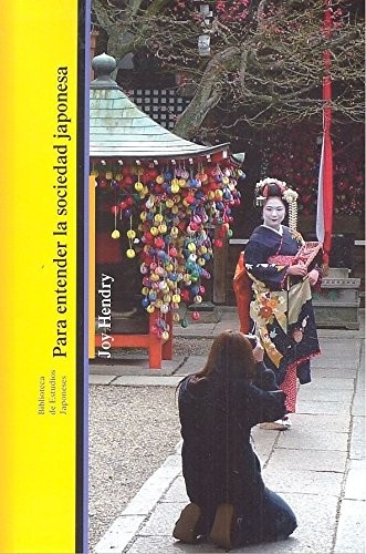Joy Hendry: PARA ENTENDER LA SOCIEDAD JAPONESA (Paperback, Edicions Bellaterra)