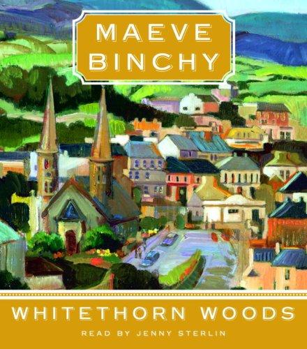 Maeve Binchy: Whitethorn Woods (AudiobookFormat, RH Audio)