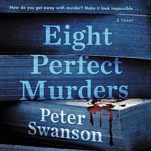 Peter Swanson: Eight Perfect Murders (AudiobookFormat, 2020, Harpercollins, HarperCollins B and Blackstone Publishing)