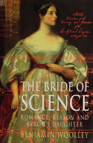 Benjamin Woolley: The bride of science (1999, Macmillan)