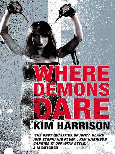 Kim Harrison: Where Demons Dare (EBook, 2008, HarperCollins)
