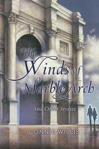 Connie Willis: The Winds of Marble Arch (2007)