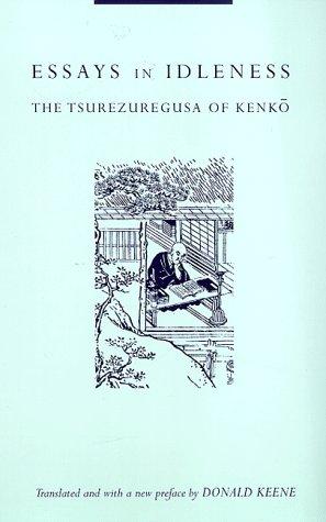 Yoshida Kenko: Essays in idleness (1998, Columbia University Press)