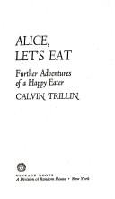 Calvin Trillin: Alice, let's eat (1979, Vintage Books)