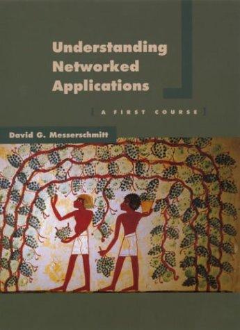 David G. Messerschmitt: Understanding Networked Applications (Hardcover, 2000, Morgan Kaufmann)
