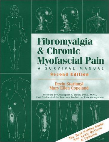 Devin J. Starlanyl, Mary Ellen Copeland, Christopher R. Brown: Fibromyalgia & chronic myofascial pain syndrome (2001)