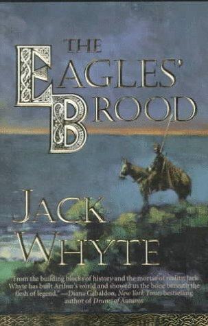 Jack Whyte: The eagles' brood (Paperback, 1998, TOR)
