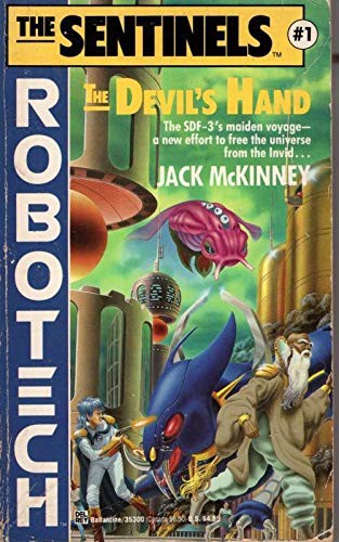 Jack Mckinney: Robotech : The Sentinels, Devil's Hand (1988, Del Rey)