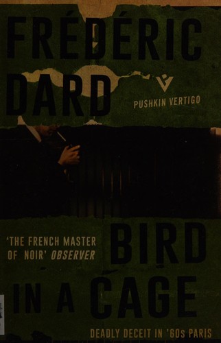 Frédéric Dard: Bird in a cage (2016, Pushkin Vertigo)