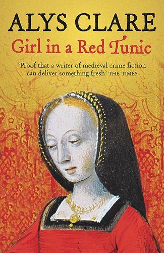 Alys Clare: Girl in a Red Tunic (Hawkenlye Mysteries) (Paperback, 2006, Hodder & Stoughton, Hodder)