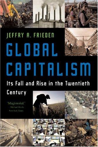 Jeffry A. Frieden: Global Capitalism (W. W. Norton)
