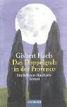 Gisbert Haefs: Das Doppelgrab in der Provence. Ein Balthasar- Matzbach- Roman. (1999, Goldmann)