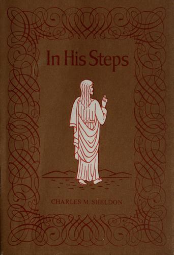 Charles Monroe Sheldon: In His steps (1984, Putnam)