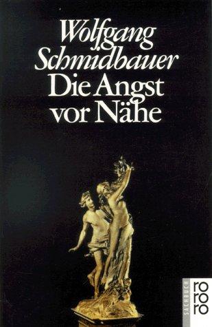 Wolfgang Schmidbauer: Die Angst vor Nähe. (Paperback, German language, 1998, Rowohlt Tb.)