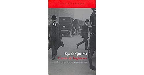 José Maria Eça de Queiroz, Javier Coca Senande, Raquel Rodríguez Aguilera: Cartas de Inglaterra (Paperback, ACANTILADO, Acantilado)