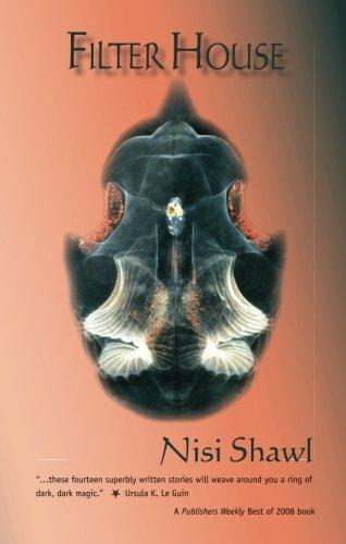 Nisi Shawl: Filter House