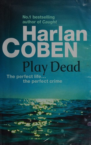 Harlan Coben: Play dead (2010, Orion)