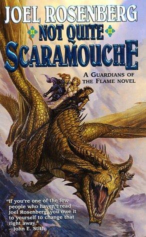 Joel Rosenberg: Not Quite Scaramouche (Paperback, 2002, Tor Fantasy)