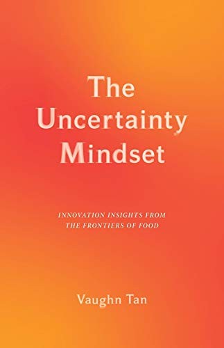 Vaughn Tan: The Uncertainty Mindset (Hardcover, 2020, Columbia University Press)
