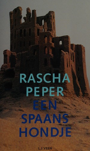 Rascha Peper: Een Spaans hondje (Dutch language, 1998, Veen)