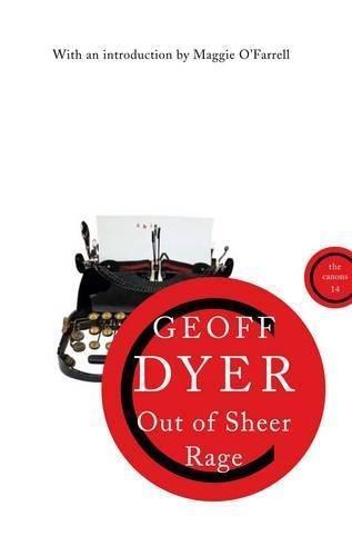 Geoff Dyer: Out of Sheer Rage