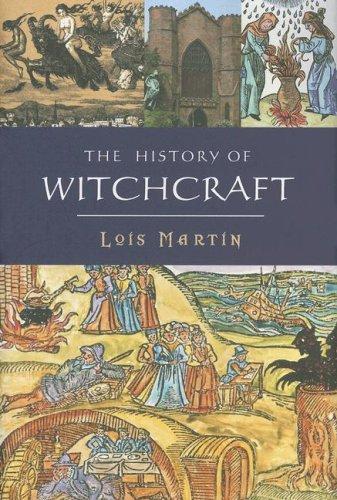 Lois Martin: The History of Witchcraft (Hardcover, Chartwell Books)