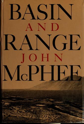 John McPhee: Basin and range. (1980, Farrar, Straus & Giroux)