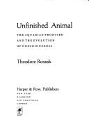 Roszak, Theodore: Unfinished animal (1975, Harper & Row)