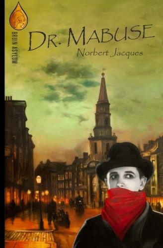 Norbert Jacques: Dr. Mabuse (Paperback, 2015, Bruin Books, LLC)