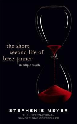Stephenie Meyer: The Short Second Life of Bree Tanner (Hardcover, 2010, Brand: ATOM, Atom)