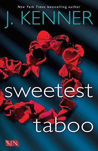 J. Kenner: Sweetest Taboo (Paperback, Bantam)