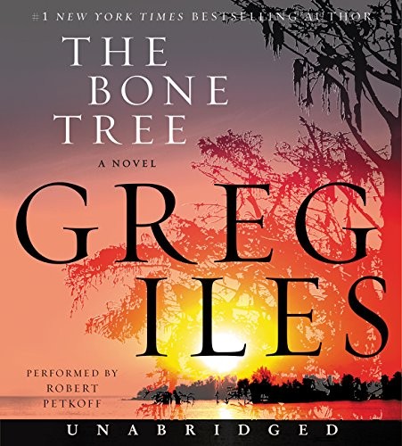 Greg Iles: The Bone Tree (AudiobookFormat, 2015, HarperAudio)