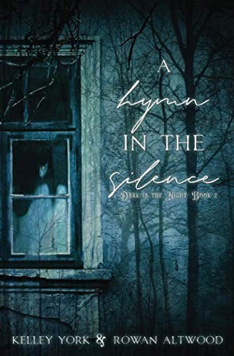 Kelley York, Rowan Altwood: Hymn in the Silence (2018, Independently Published, Independently published)