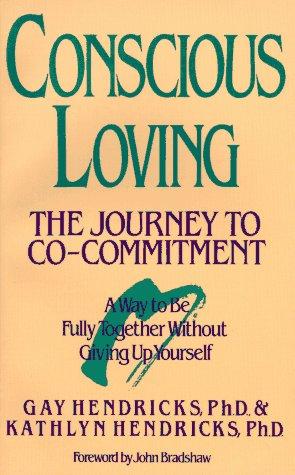 Gay Hendricks, Kathlyn Hendricks: Conscious Loving (Paperback, 1992, Bantam)