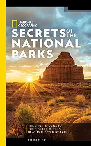 National Geographic: National Geographic Secrets of the National Parks, 2nd Edition (2020, National Geographic Society)